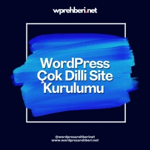 WordPress Çok Dilli Site Kurulumu (TR – EN vb.)